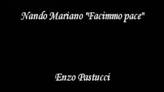 Nando Mariano Facimmo Pace By Enzo Pastuccimpg [upl. by Eliga]