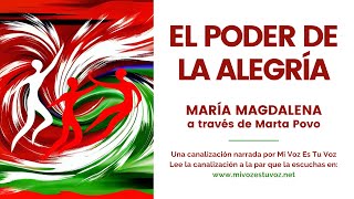 EL PODER DE LA ALEGRÍA  Mª Magdalena a través de Marta Povo [upl. by Rafaj324]