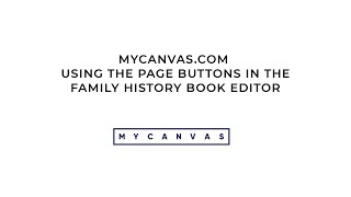 How to Use the Page Buttons in the Family History Book Editor  MyCanvas [upl. by Catlin110]