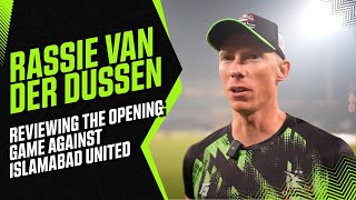 Rassie van der Dussen reviewing the opening game against Islamabad United [upl. by Sucramej]