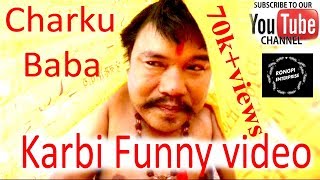 Charku BabaKarbi funny videonew karbi videoRongpi Enterprise2018 [upl. by Anilos]