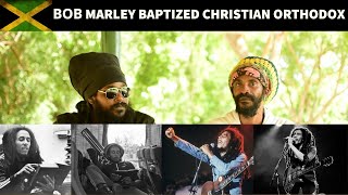 ΒΟΒ MARLEY BAPTIZED CHRISTIAN ORTHODOX BEFORE HE DIED [upl. by Landre753]