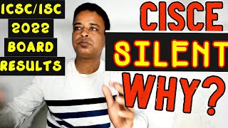 ICSEISC 2022 Board Results Why CISCE Remain Silent Now CISCE s Result 2022 Coming 115 July 2022 [upl. by Kudva104]