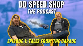 DD Speed Shop Podcast Episode 1  Tales From The Garage quotDAN DID WHATquot [upl. by Spalding]