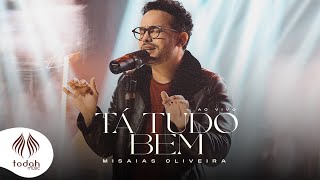 Misaias Oliveira  TÃ¡ Tudo Bem Clipe Oficial [upl. by Keelin]