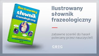 Ilustrowany słownik frazeologiczny [upl. by Aelber879]