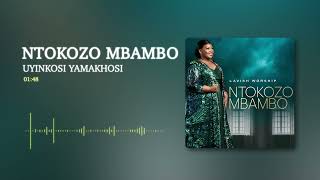 Ntokozo Mbambo  UyiNkosi yamaKhosi Audio [upl. by Eskil]