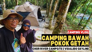 Camping bawah pokok getah di Chor River Campsite  Vidalido Skyline mykhalishjourney [upl. by Neret628]