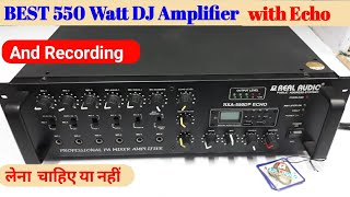 Real Audio 550 watt DJ Amplifier with Recording And Echo ✅  full features  Shiva Repairing [upl. by Sabba]