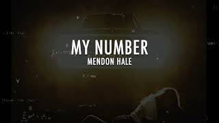 Mendon Hale  My Number Official Lyric Video [upl. by Yenahteb998]