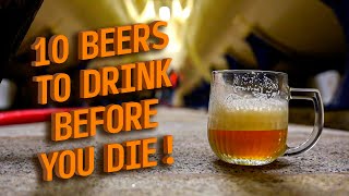 Our 10 beers to try before you die  The Craft Beer Channel [upl. by Aeslehc]