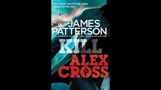 Alex Cross 18 Kill Alex Cross by James PattersonThriller Audiobook [upl. by Nitsew]