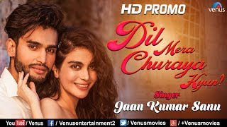 Dil Mera Churaya Kyun  HD PROMO  Singer  Jaan Kumar Sanu  Feat  Rohit Khandelwal amp Ankita [upl. by King288]