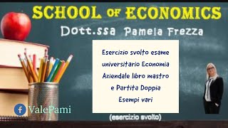 Esercizio svolto esame universitario economia aziendale libro mastro e partita doppia esempi vari [upl. by Durante670]