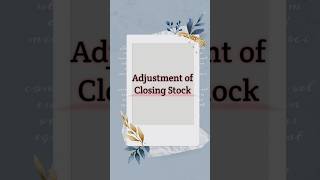 Adjustment of Closing Stock shorts shortsfeed shortsbeta [upl. by Mikihisa]