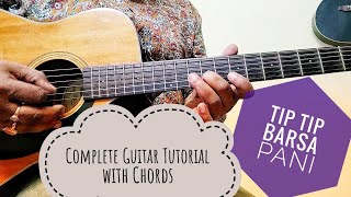 II Tip Tip Barsa Pani II Complete guitar tutorial with chords II Tab Lession II Sooryavanshi II [upl. by Eamanna]