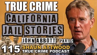 California Jail amp Aryan Brotherhood Stories John Abbott Part 2  True Crime Podcast 115 [upl. by Libby]