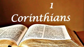 BIBLE  1 CORINTHIANS  Audio Bible no music [upl. by Ammamaria555]