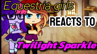 Equestria girls  Flash Sentry react to Twilight Sparkle 💮Gacha Life 💮NO PART 2 [upl. by Yrffoeg]