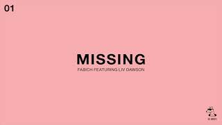 Fabich Featuring Liv Dawson  Missing Official Audio [upl. by Ettesoj565]