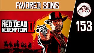 RED DEAD REDEMPTION II 153  Favored Sons [upl. by Marelya]