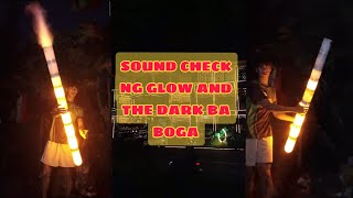 GLOW IN THE DARK SOUND CHECK AND MONTAGE OF OTHER VIDEO  Boga King [upl. by Nnad]