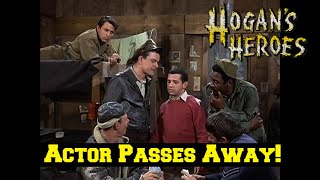 Shocking News Hogans Heroes ACTOR Sadly Just Passed Away [upl. by Kata569]