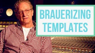 Pro Tools 12Logic X Brauerizing Templates Available [upl. by Uzziel]