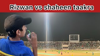 Rizwan vs shaheen taakra  Very close match 🦋😍 [upl. by Garfield]