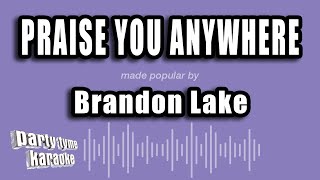 Brandon Lake  Praise You Anywhere Karaoke Version [upl. by Hewitt]