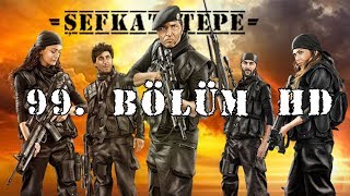 Şefkat Tepe  99Bölüm HD [upl. by Dagnah]