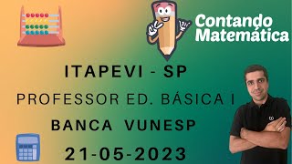 Correção ITAPEVI  PEB I  Vunesp  Matemática [upl. by Meredith]