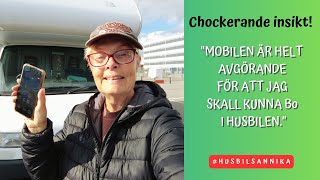 Inser att utan mobilen hade jag inte kunnat bo i husbilen [upl. by Norbert]