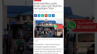 Balik Berhibur di Thailand polis buat urin test di sempadan videos viralshort thailand travel [upl. by Cruickshank373]