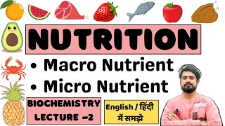 Nutrition Nutrients Classification Micronutrients amp Macronutrients Biochemistry Lecture [upl. by Odelia943]