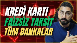 Kredi Kartı FAİZSİZ TAKSİT Tüm Bankalar Vade Farksız Taksitlendirme Avantajları [upl. by Maje]