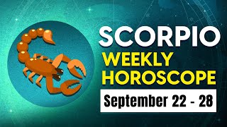 Scorpio Weekly Horoscope September 22 to 28 2024 [upl. by Aicxela875]