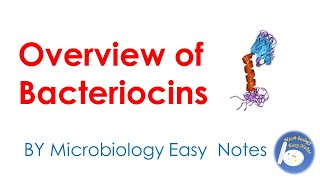 Overview Bacteriocins [upl. by Hube750]