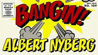 Albert Nyberg  Bangin [upl. by Anastassia]