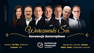 Warszawski Sen  Konwencja Samorządowa Konfederacji i Bezpartyjnych Samorządowców [upl. by Agemo]