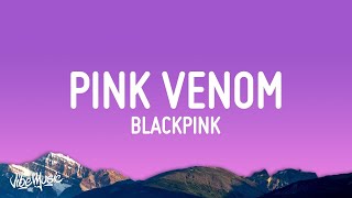 BLACKPINK  Pink Venom Lyrics 1 Hour [upl. by Irpak]