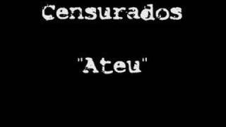 Censurados quotAteuquot [upl. by Niamreg]