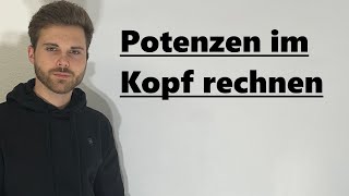 Potenzen im Kopf rechnen  Verständlich erklärt [upl. by Mayhs]