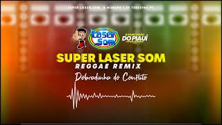 Dobradinha do Conflito Laser Som Reggae Remix [upl. by Einnok644]