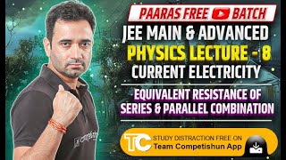 8 Equivalent resistance of Series amp Parallel combination  Current Electricity JEE Mains amp Advanced [upl. by Nollahp499]