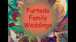 Furtado Family Weddings [upl. by Eceertal338]