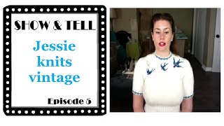 Jessie Knits Susan Crawford Vintage Episode 5 [upl. by Midge]