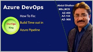 How to Fix the Build Time Out issue in Azure Pipeline for Azure DevOps [upl. by Nylemaj111]