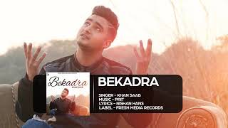 BEKADRA Sad Punjabi SongSinger KHAN SAaB [upl. by Lutero356]