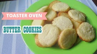 Toaster Oven Butter Cookies [upl. by Ariajay]